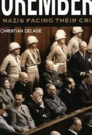 Постер Фильма Нюрнберг: Нацисты перед лицом своих преступлений