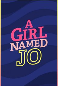 Постер Сериала Девочка по имени Джо
