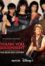 Постер Сериала Спасибо и доброй ночи: История Bon Jovi