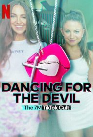 Постер Сериала Dancing for the Devil: The 7M TikTok Cult