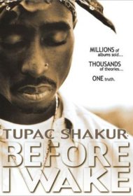 Постер Фильма Tupac Shakur: Прежде, чем я проснусь