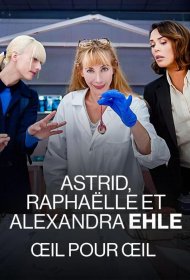 Постер Фильма Астрид, Рафаэлла и Александра Эль: Око за око