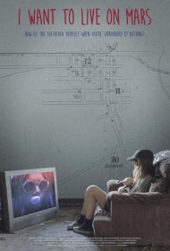 Постер Фильма Я хочу жить на Марсе