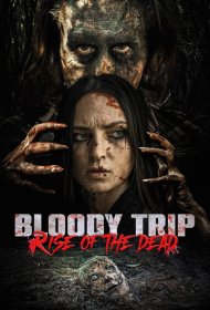 Постер Фильма Кровавое путешествие: Восстание мертвых