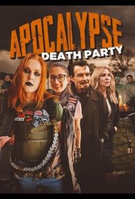 Постер Фильма Апокалипсис: Смертельная Вечеринка